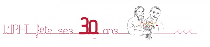 Anniversaire 30 ans IRHT